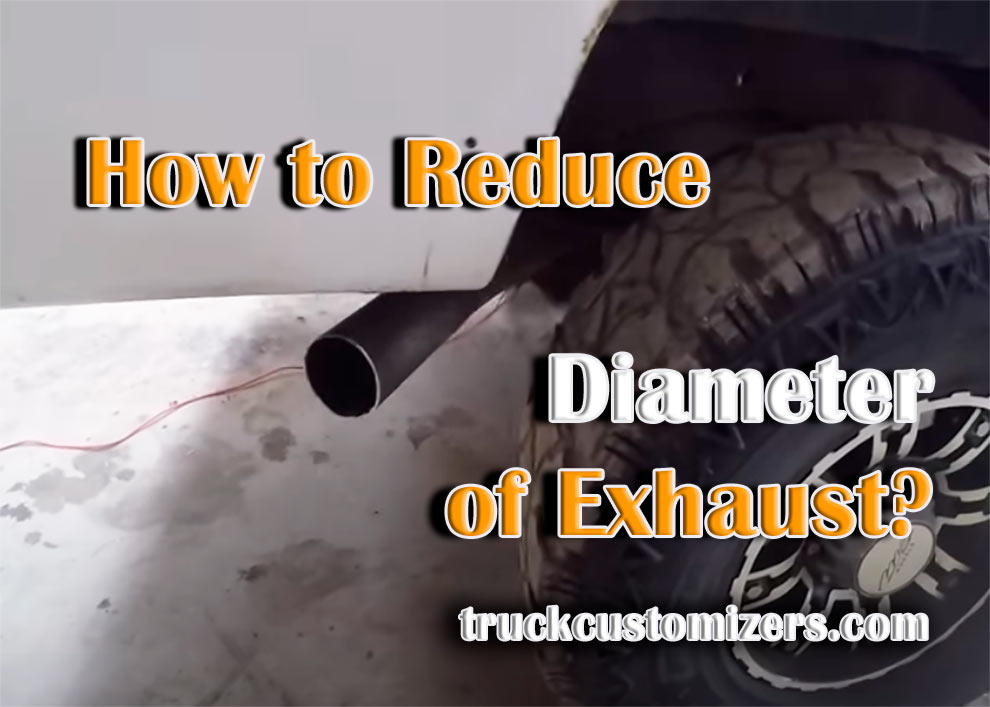 How To Reduce The Diameter Of The Exhaust