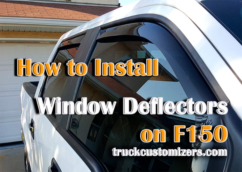 How to Install Window Deflectors on F150