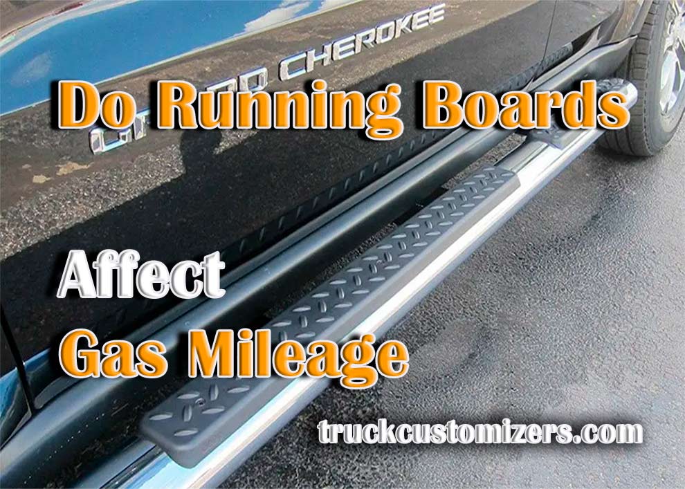 Do Running Boards Affect Gas Mileage