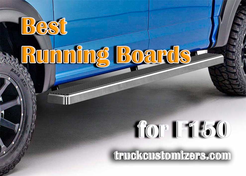 Best Running Boards for F150