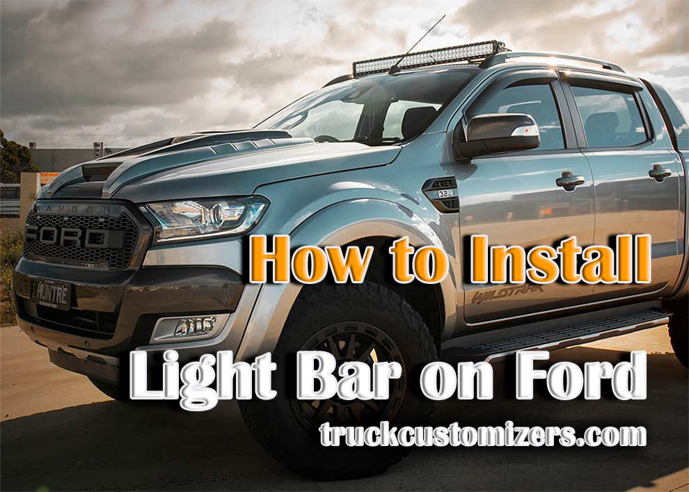 How to Install Light Bar on Ford