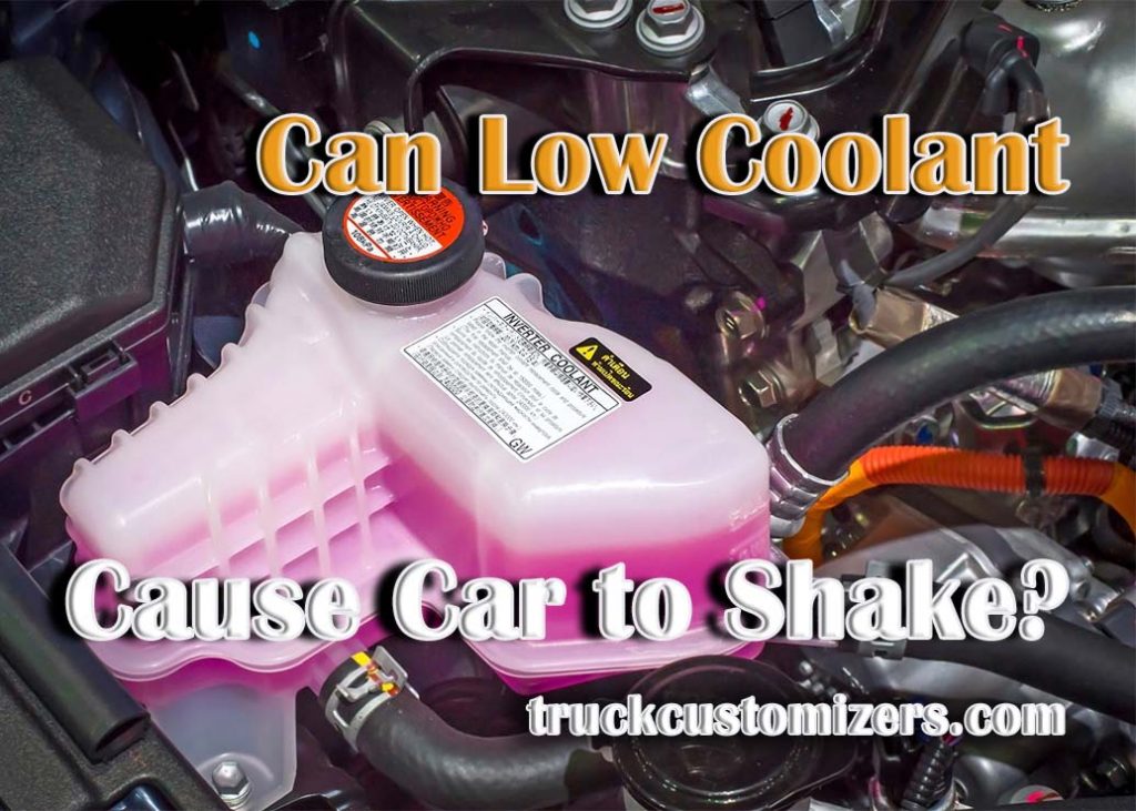 Can Low Coolant Cause Car to Shake?