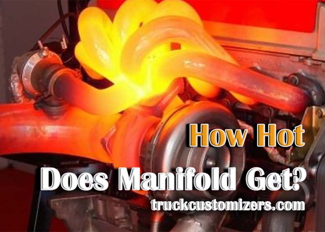 How Hot Does an Exhaust Manifold Get?