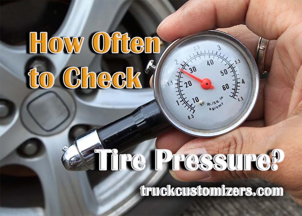 How Often to Check Tire Pressure