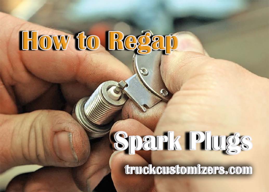How to Regap Spark Plugs