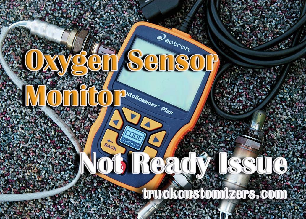 Oxygen Sensor Monitor Not Ready Issue