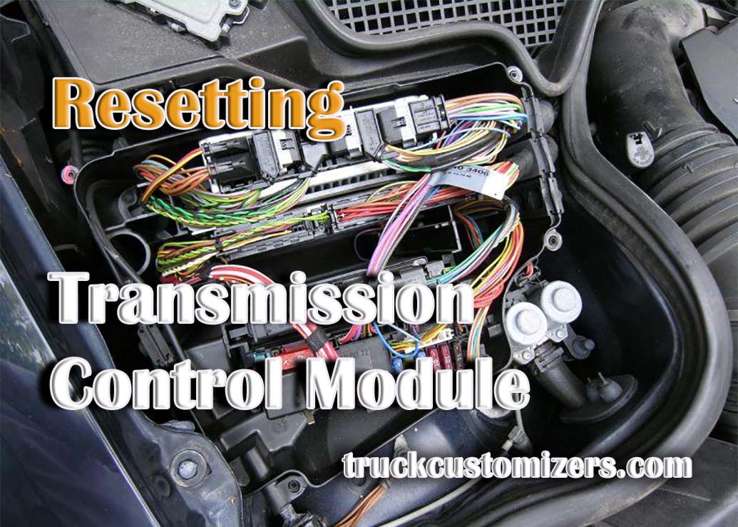 Resetting Your Vehicle's Transmission Control Module