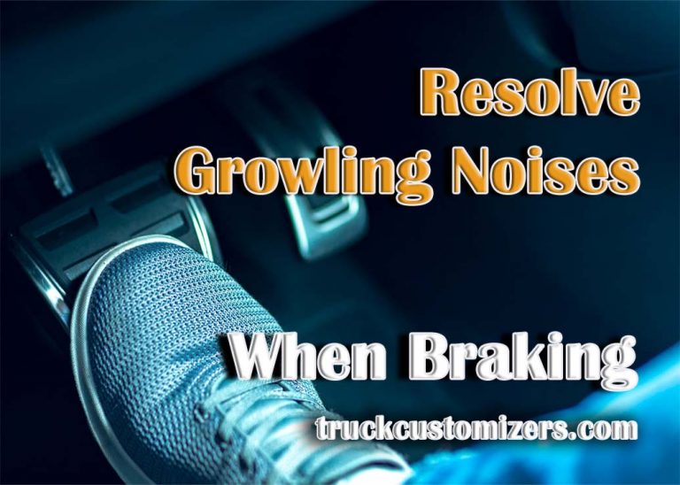 Solve Growling Noises When Braking