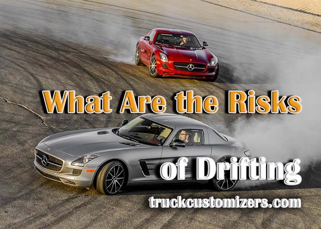What Are The Risks Of Drifting On Your Car?