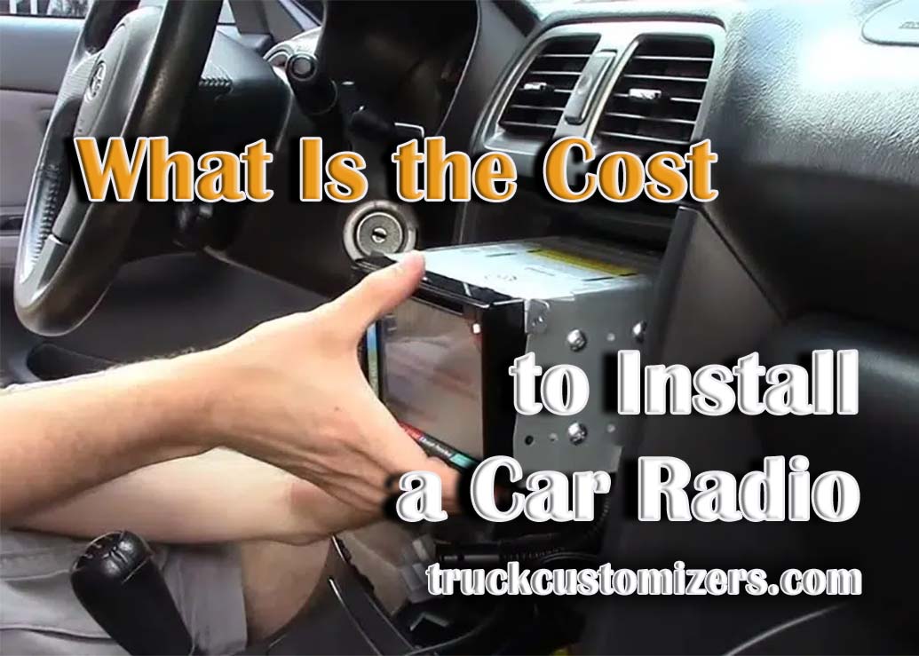What Is the Cost to Install a Car Radio