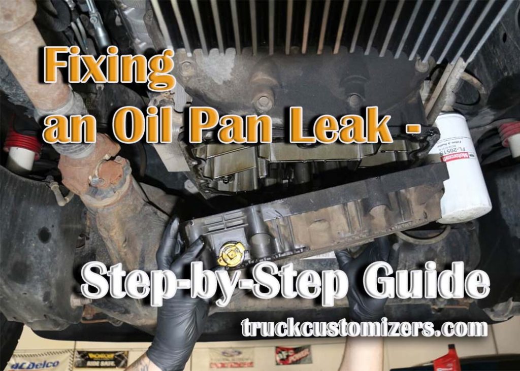 Fixing an Oil Pan Leak StepbyStep Guide