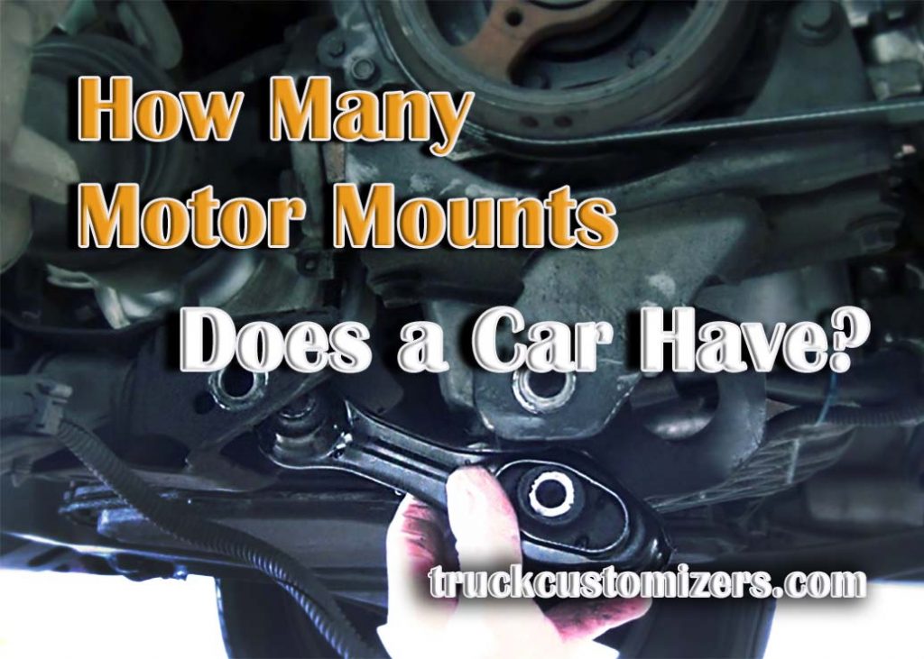 How Many Motor Mounts Does a Car Have?