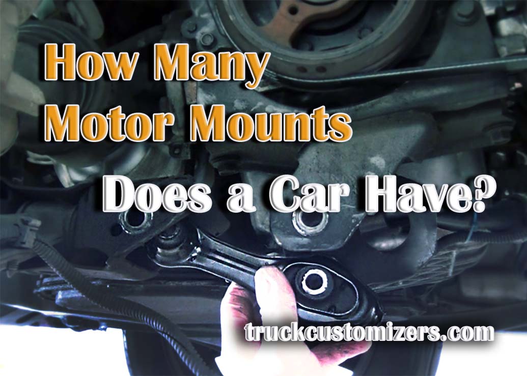 How Many Motor Mounts Does a Car Have