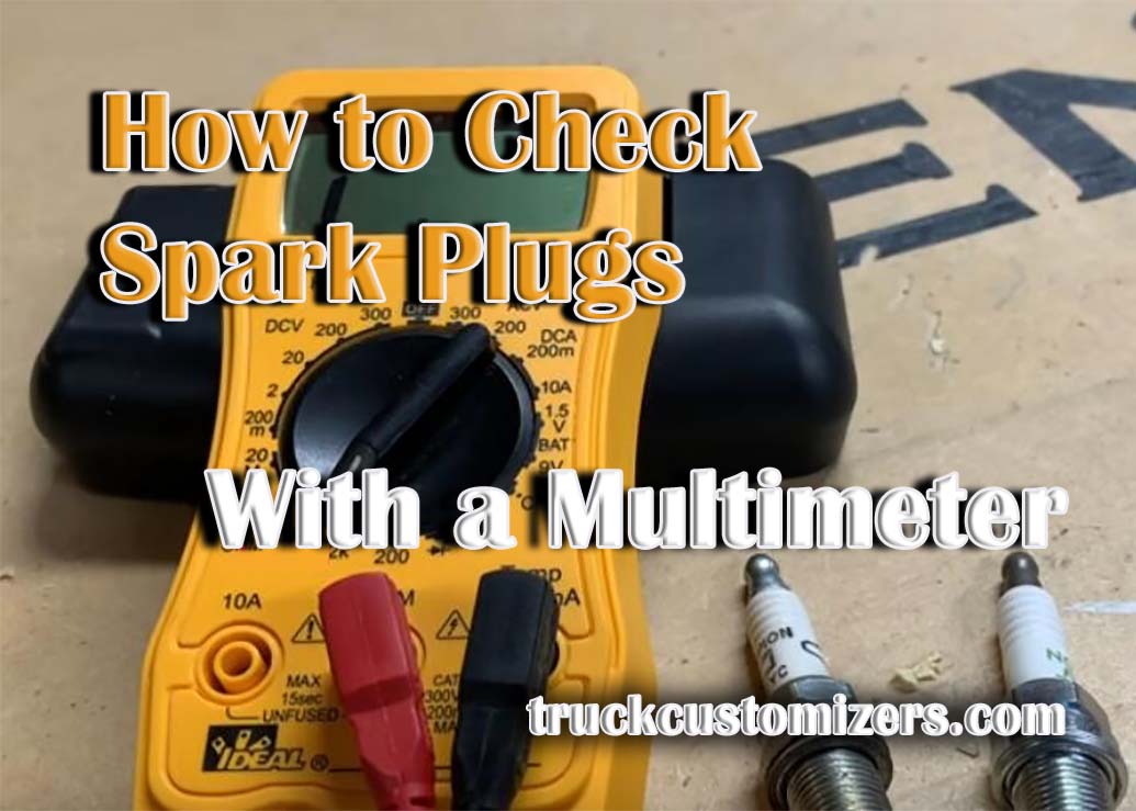 How to Check Spark Plugs with a Multimeter