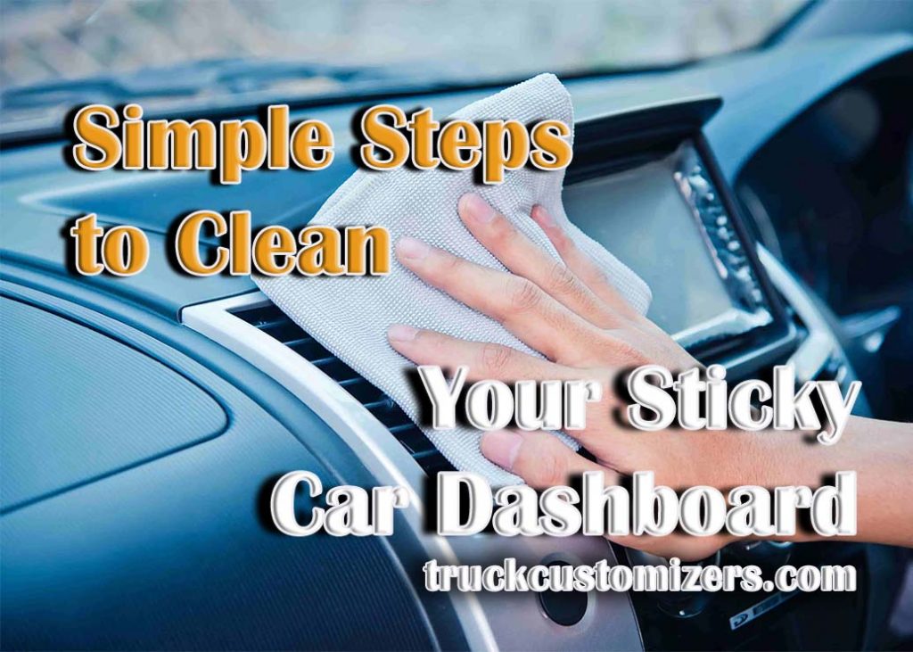 Simple Steps to Clean Your Sticky Car Dashboard