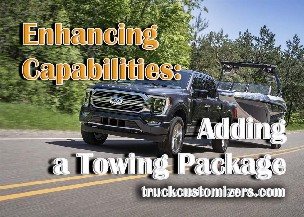 Enhancing Your Vehicle's Capabilities Adding a Towing Package