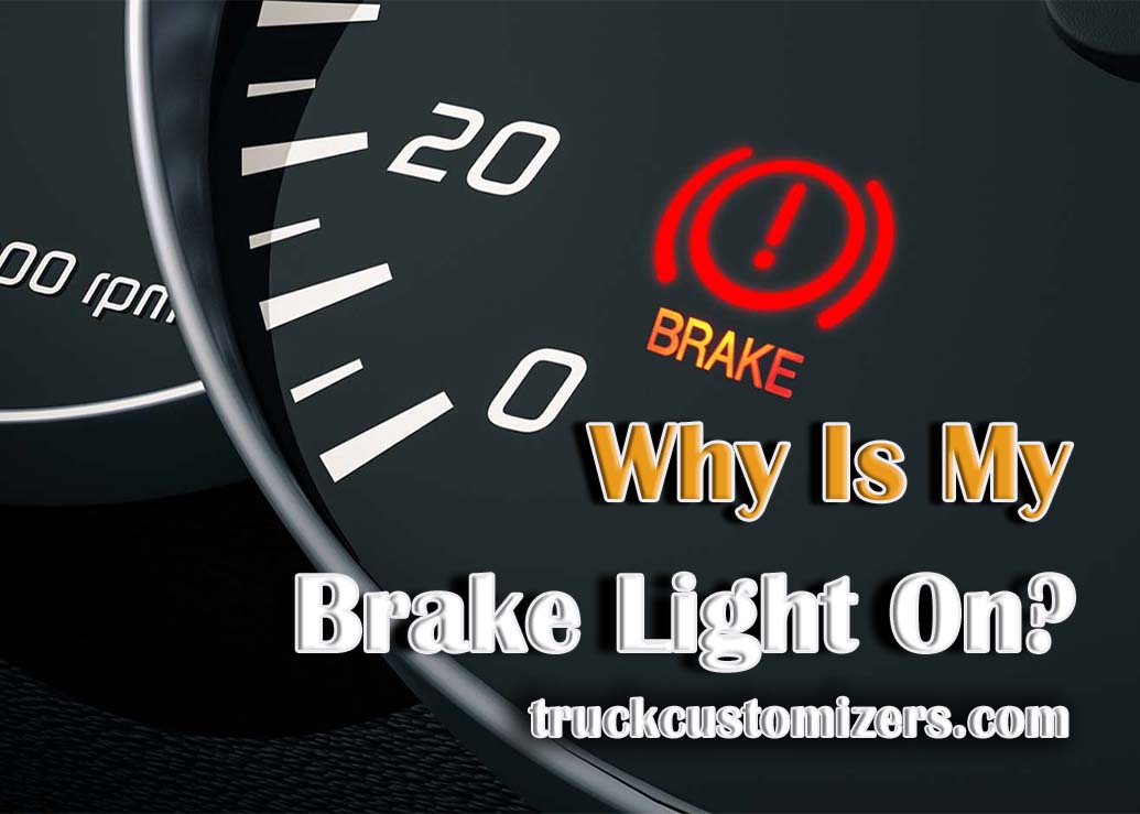 Why Is My Brake Light On?