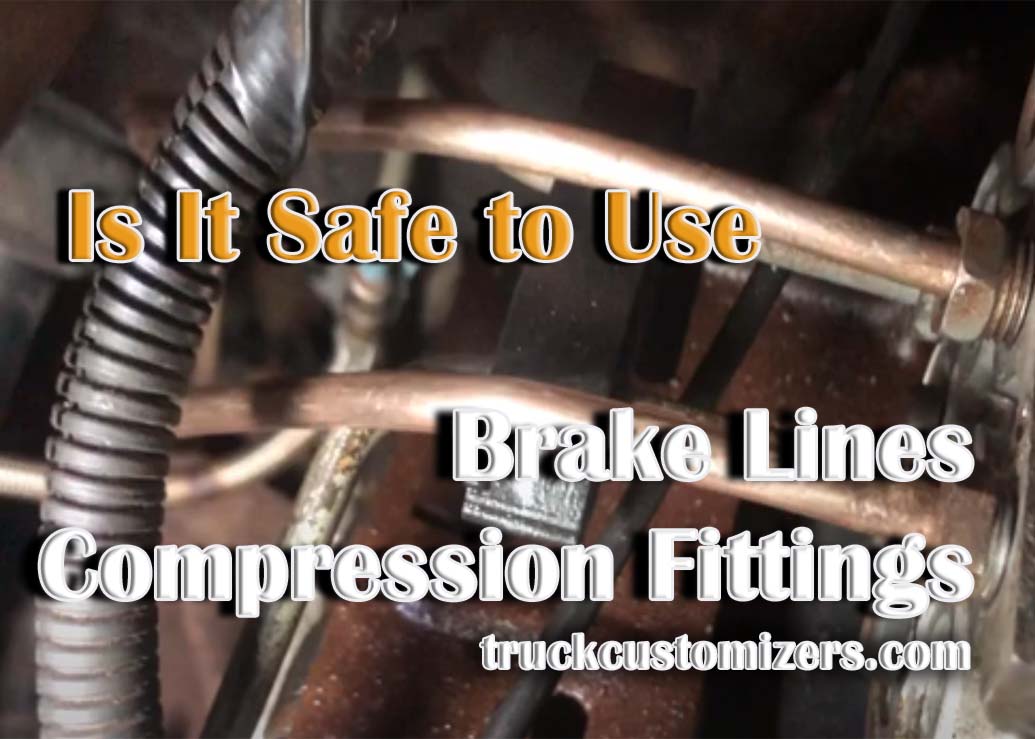 Is It Safe to Use Brake Lines Compression Fittings
