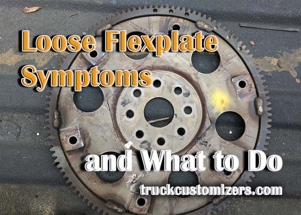 Understanding Loose Flexplate Symptoms and What to Do about Them