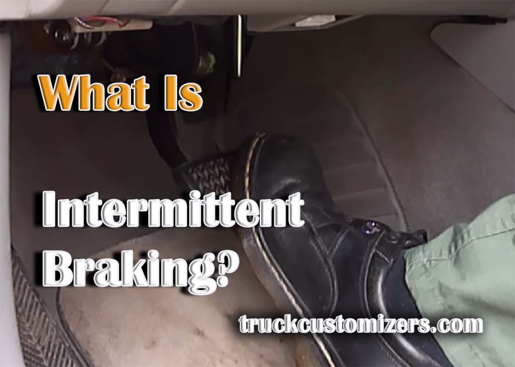 What Is Intermittent Braking?