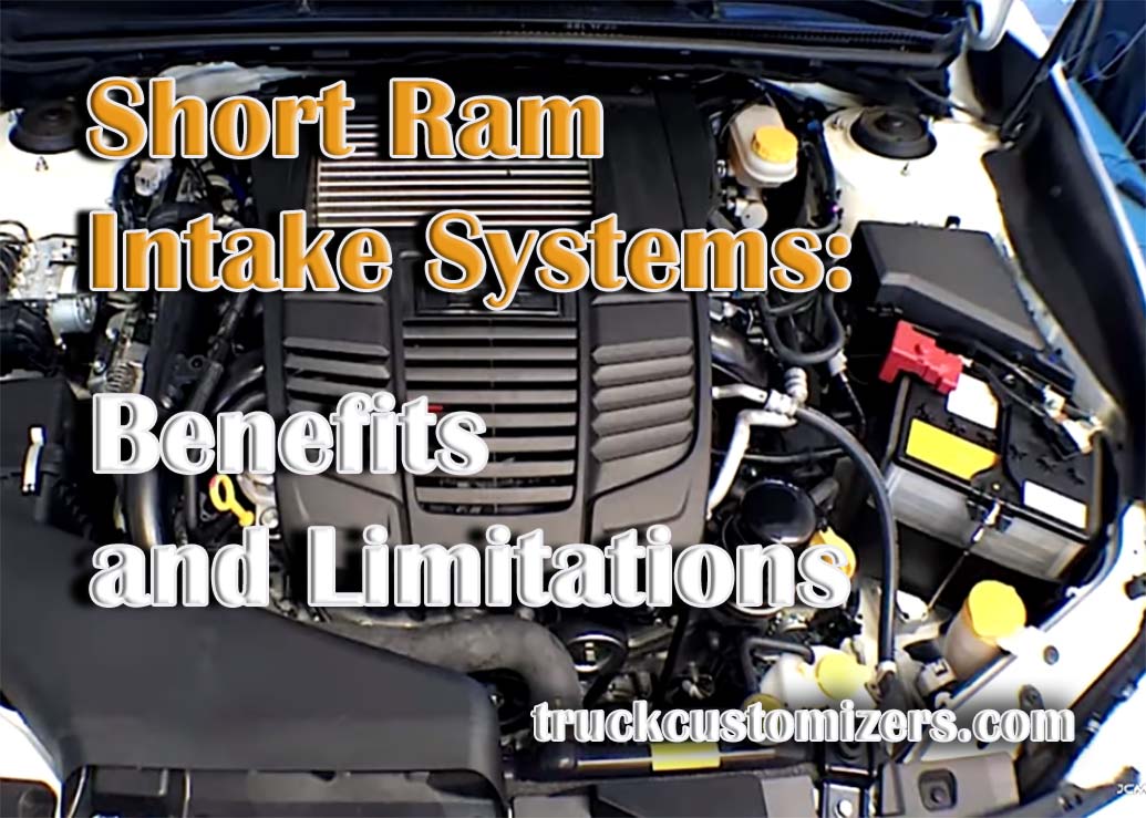 Short Ram Intake Systems: Benefits and Limitations