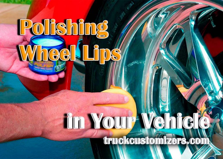 How to Polish Wheel Lips in Your Vehicle
