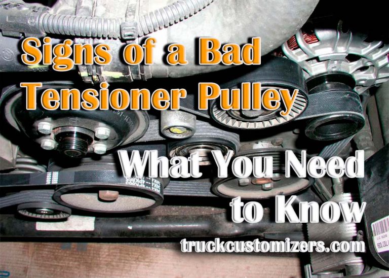 Symptoms Of Bad Tensioner Pulley