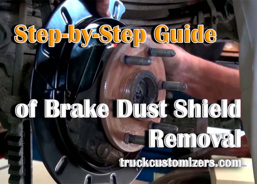 Step-by-Step Guide of Brake Dust Shield Removal
