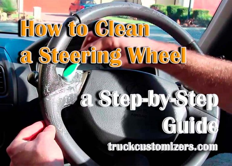 How to Clean a Steering Wheel Step by Step Guide